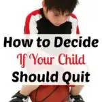 How to Decide if Your Child Should Quit an Activity