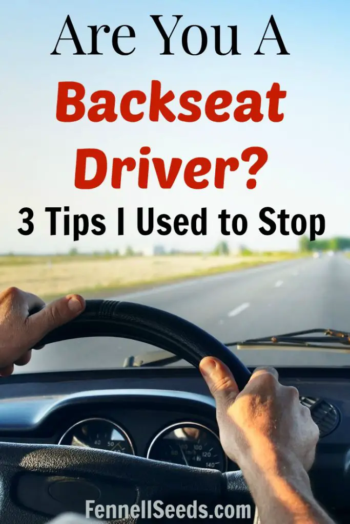 I used to be a terrible backseat driver. With all my "helpful" advice my husband just got more annoyed with my backseat driving. Here is how I learned to stop.