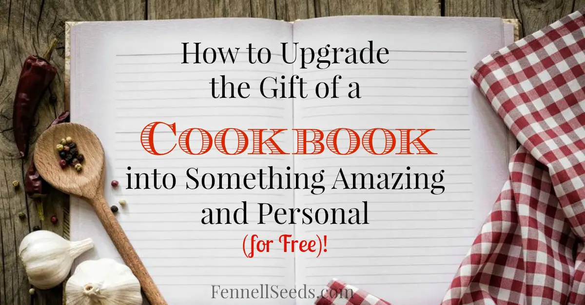 How to Upgrade the Gift of a Cookbook Into Something Amazing and ...