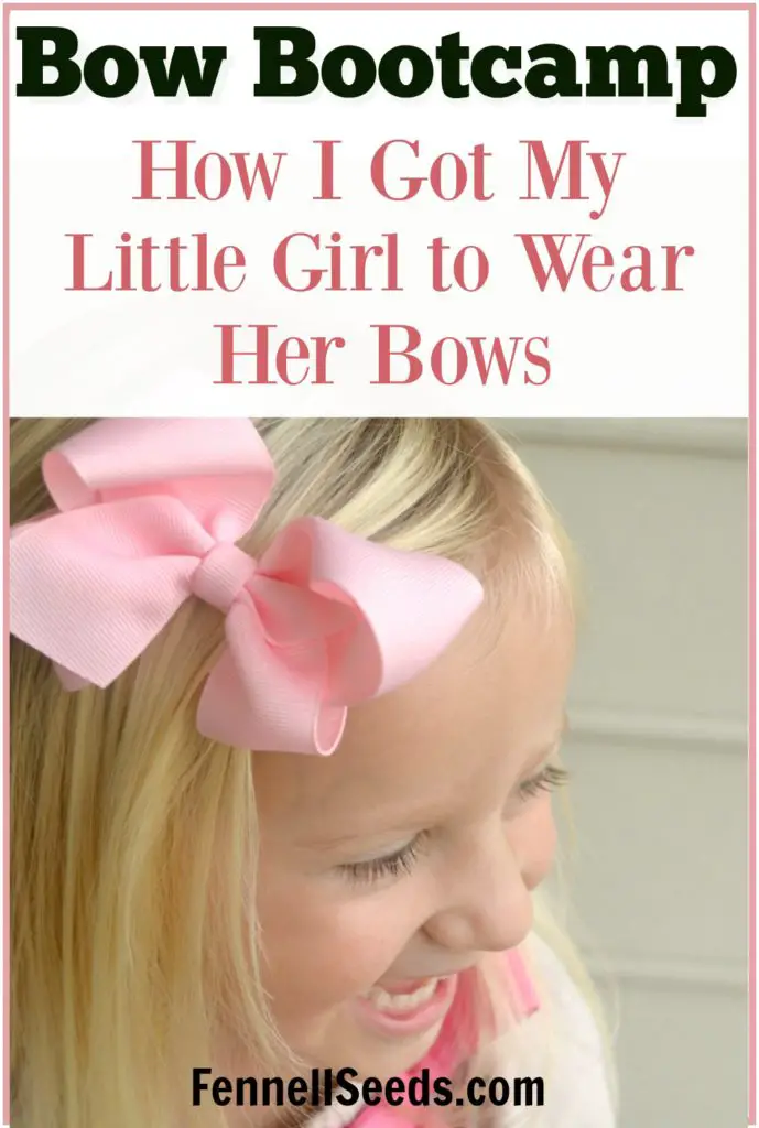 Bow Bootcamp. This works! I used these tips to get my daughter to start wearing bows. When my daughter would rip out her bow as soon as I put it in I was so frustrated and now she wears them all the time.