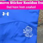 How To Get Sticker Residue Off Clothes After Going Through The Wash.