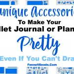 Planner Accessories That Make Your Planner or Bullet Journal Pretty Even If You Can’t Draw