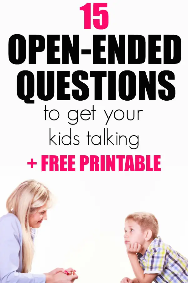 15 Open Ended Questions For Kids to Get Them Talking | Questions for Kids | Open Ended Questions | Questions for After School | Get Kids Talking | Free Printable