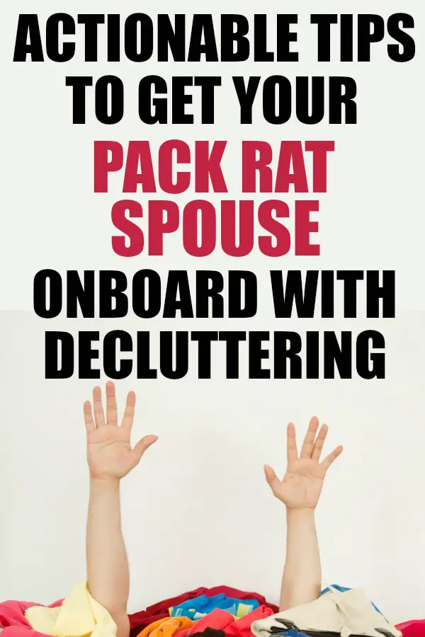 How to get your spouse to start decluttering even if they are pack rat. | clutter | declutter | #decluttering #declutter #organization