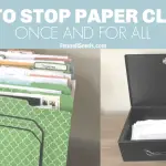 How To Organize Paper Clutter Once And For All