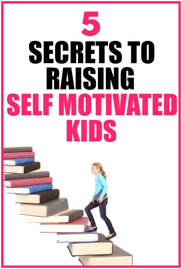 5 secrets to raising self motivated kids. Help your kids take charge and initiative in their lives with these 5 steps.