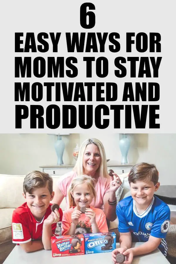 #ad 6 Easy Ways for Moms to Stay Motivated and Productive. #FudgeCoveredFun #StayPlayful #CollectiveBias