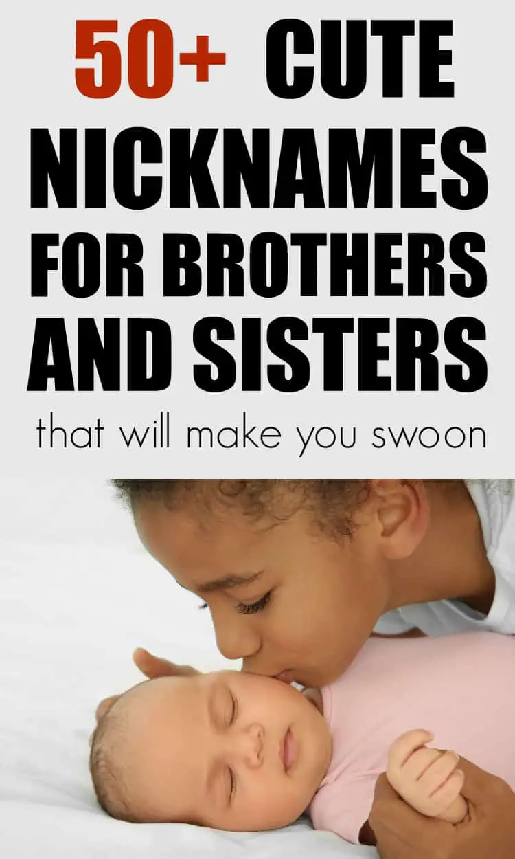 Super cute nicknames for brothers and nicknames for sisters. When siblings call each other by nicknames it brings a smile to your face. #nicknames #siblings