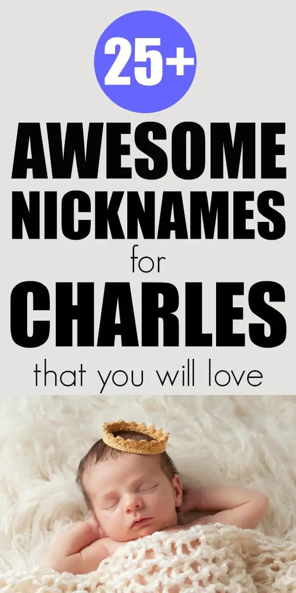 Over 25 of the best nicknames for Charles. #nicknames