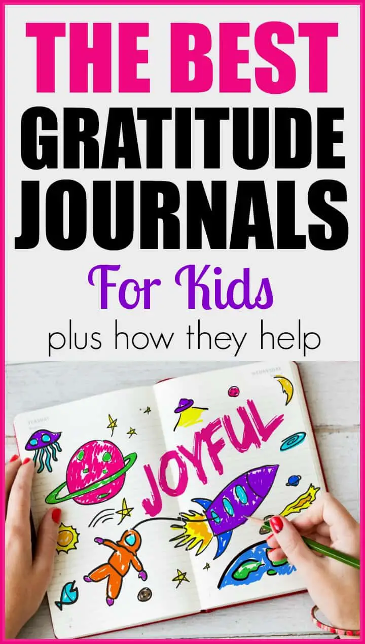 The Best Gratitude Journals for Kids and How Gratitude Journals Help Kids