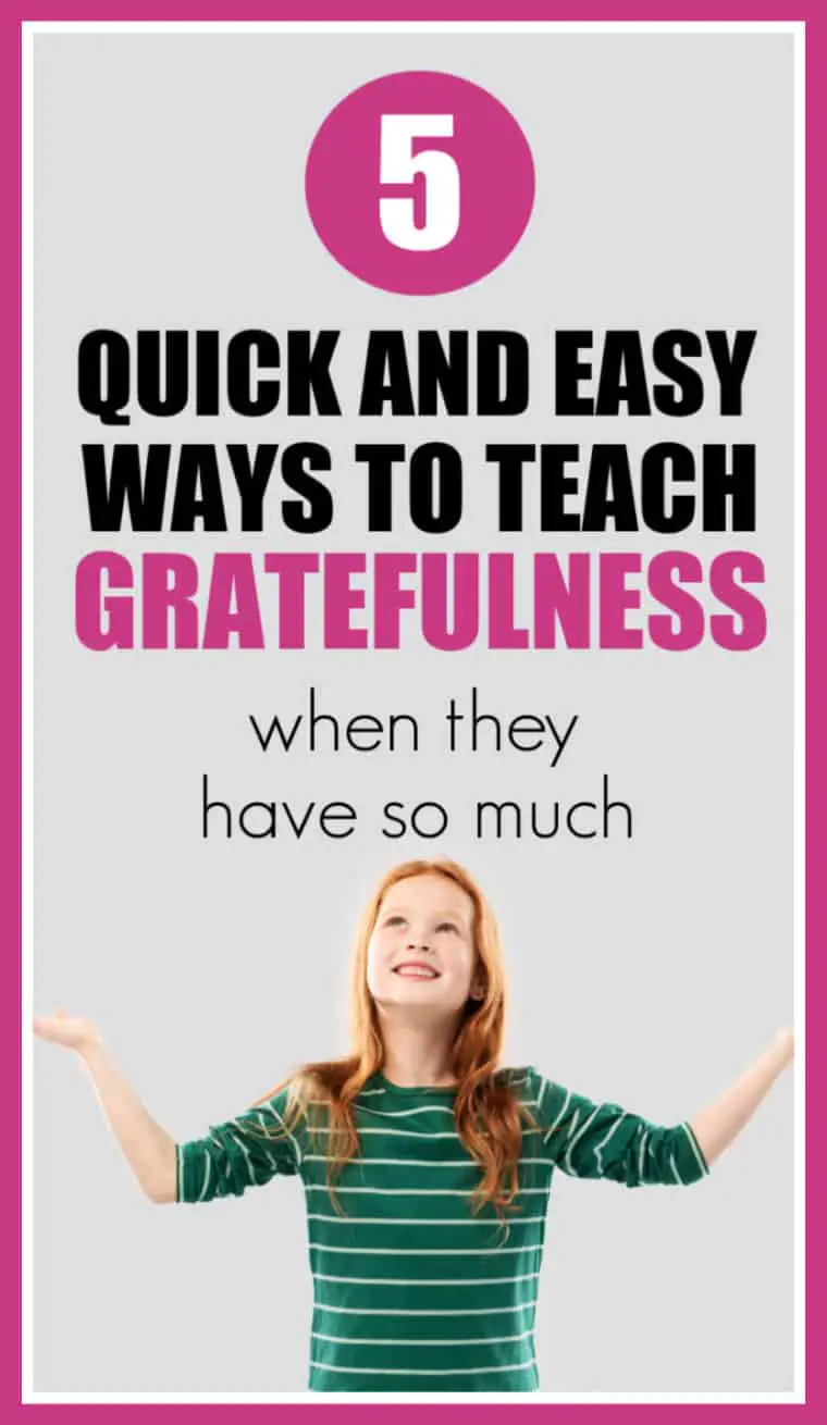 Quick & Easy Ways to Teach Gratefulness to Kids. It is tough to do in this day when kids have so much stuff but here are some ways to teach kids to be grateful. #manners #grateful