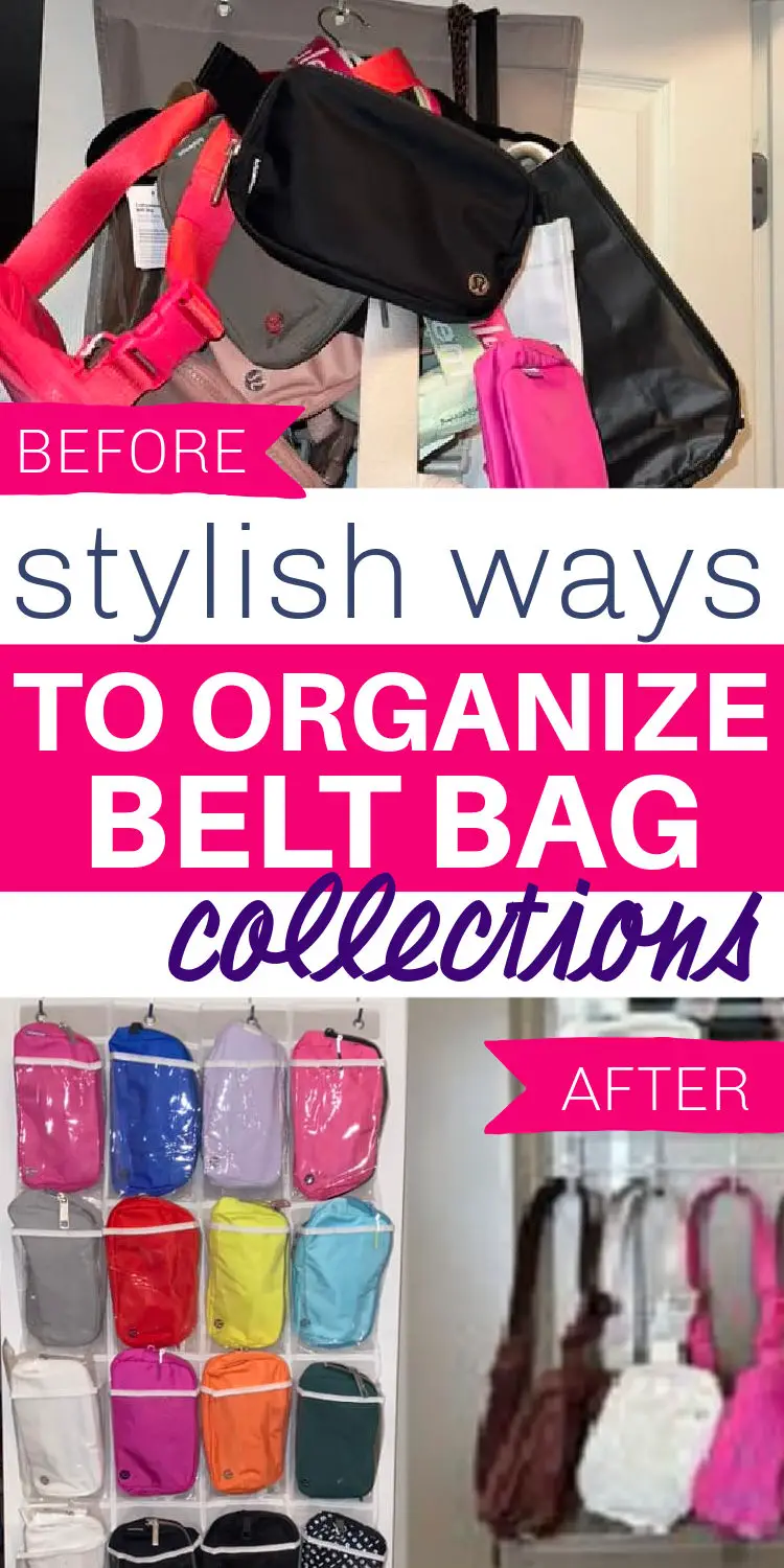 Pictures of how to organize belt bags. Hang belt bags on hooks or in shoe bag over closet door. Belt bag organization